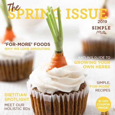 The Spring Issue 2019 Simple Mills E-Magazine